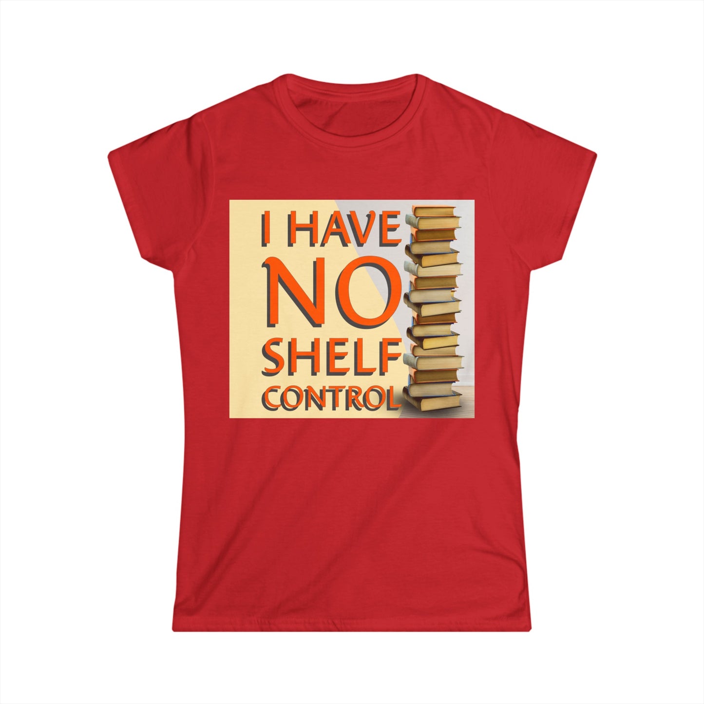 No Shelf Control Women's Softstyle Tee