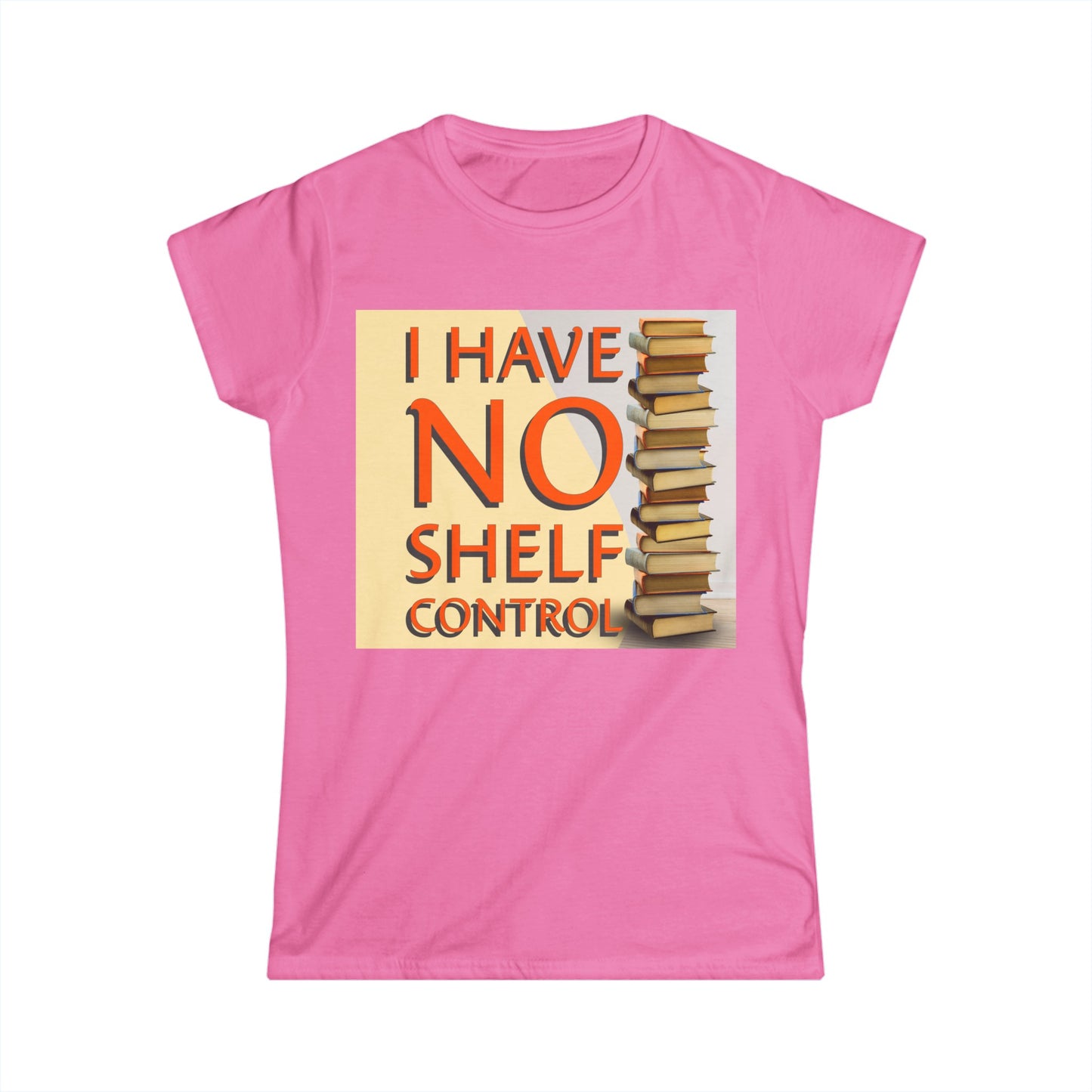 No Shelf Control Women's Softstyle Tee