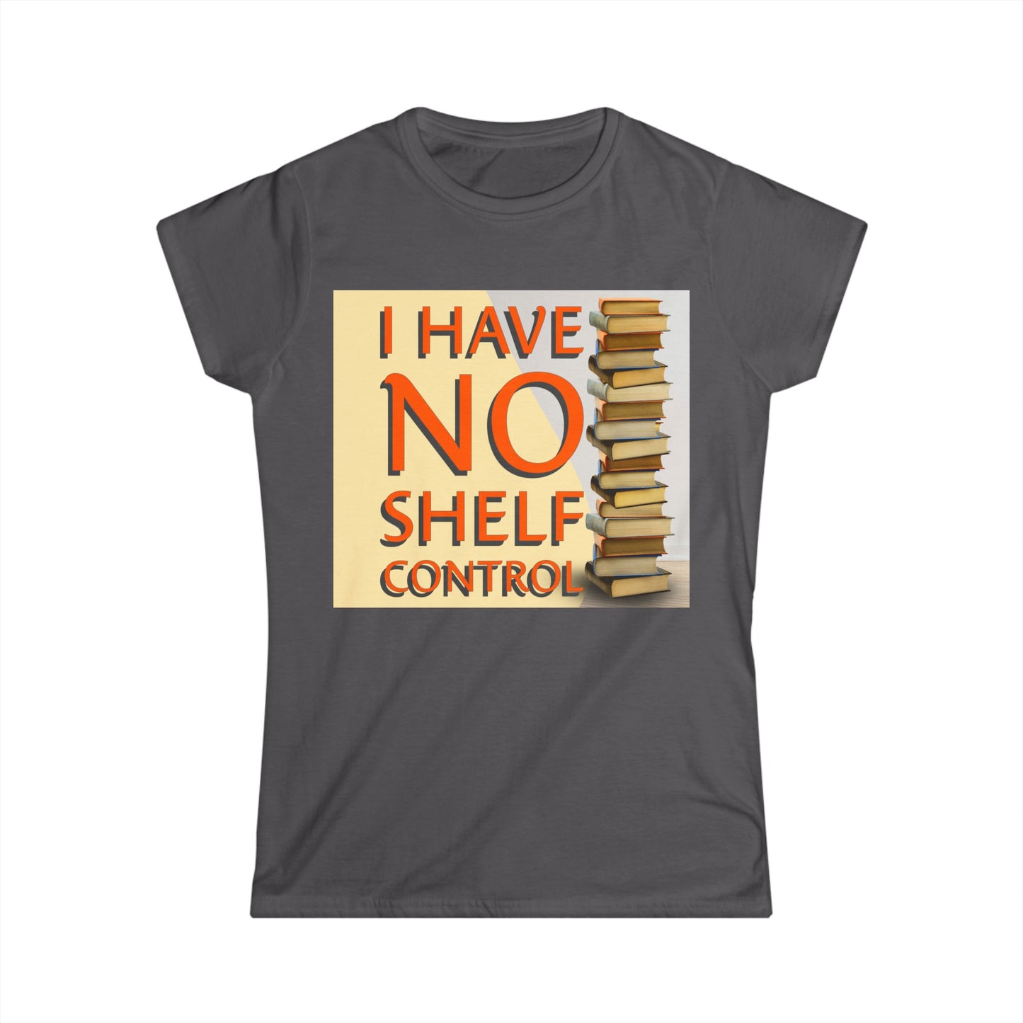No Shelf Control Women's Softstyle Tee