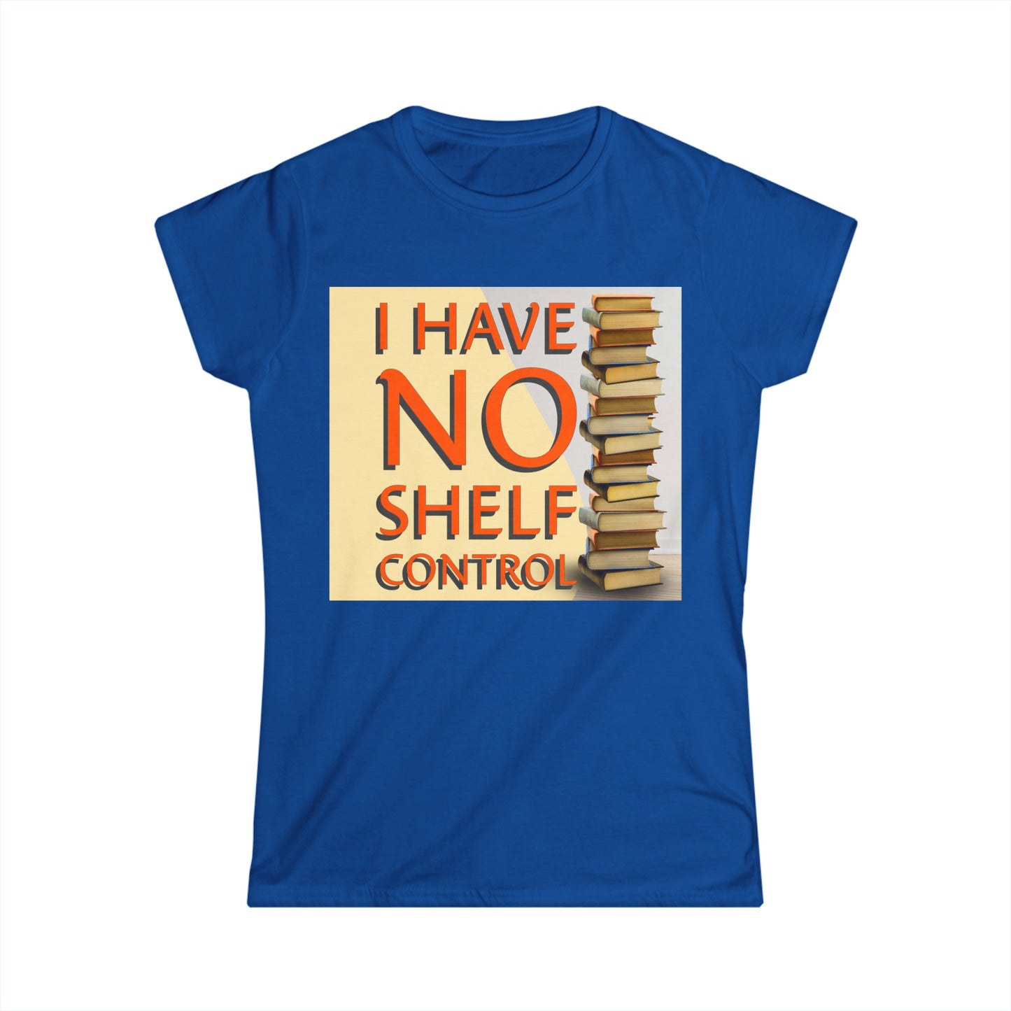 No Shelf Control Women's Softstyle Tee